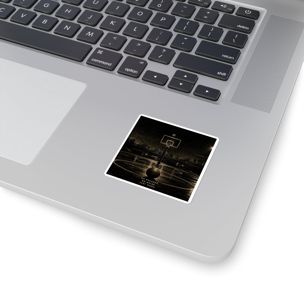 Basketball Court Square Sticker — "No Excuses. No Noise. Just Work." Motivational Sports Decal