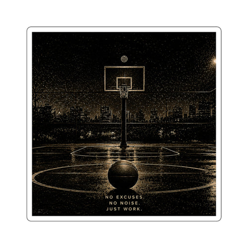 Basketball Court Square Sticker — "No Excuses. No Noise. Just Work." Motivational Sports Decal