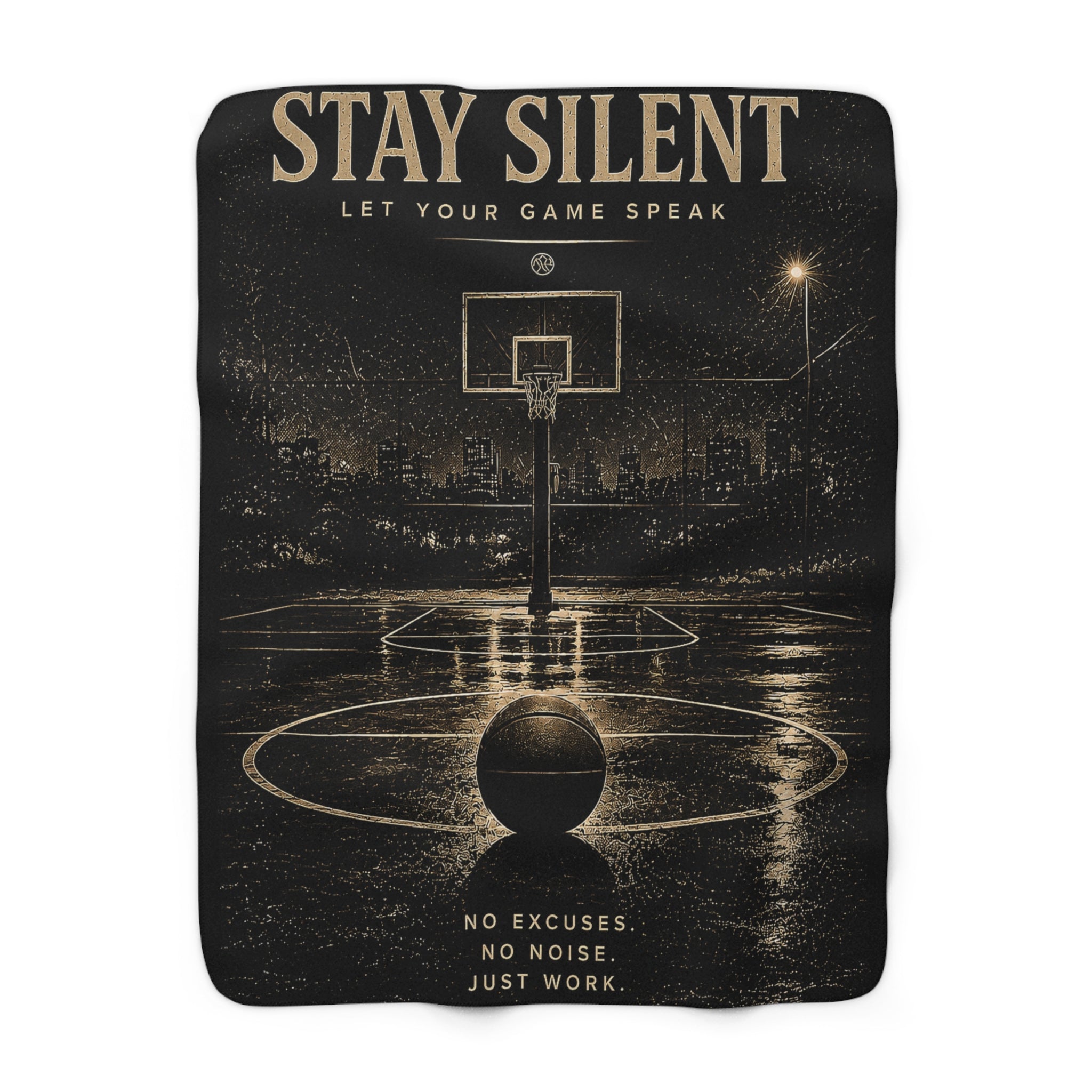 Stay Silent Basketball Sherpa Blanket — "Let Your Game Speak" Motivational Fleece