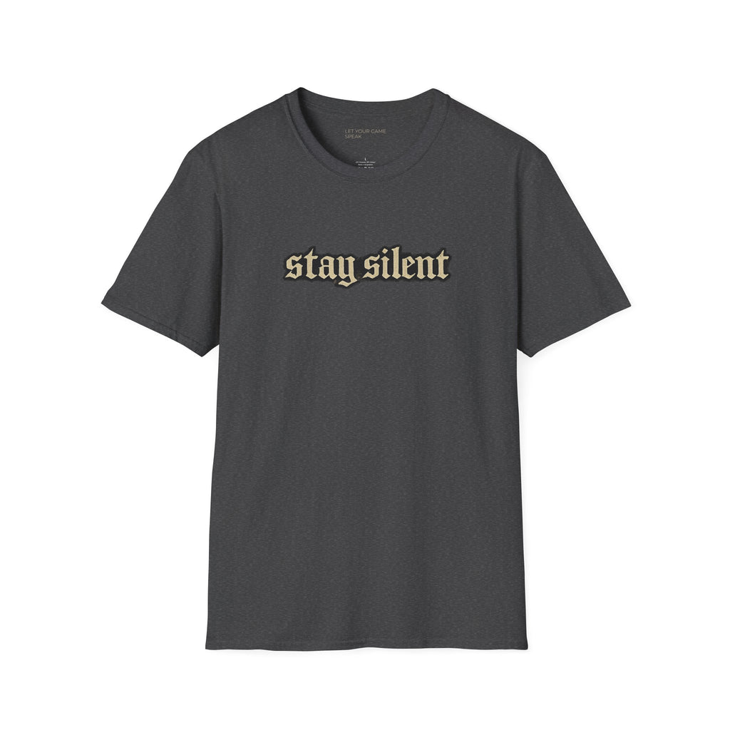 Stay Silent T-Shirt — Minimal Gothic Text Tee