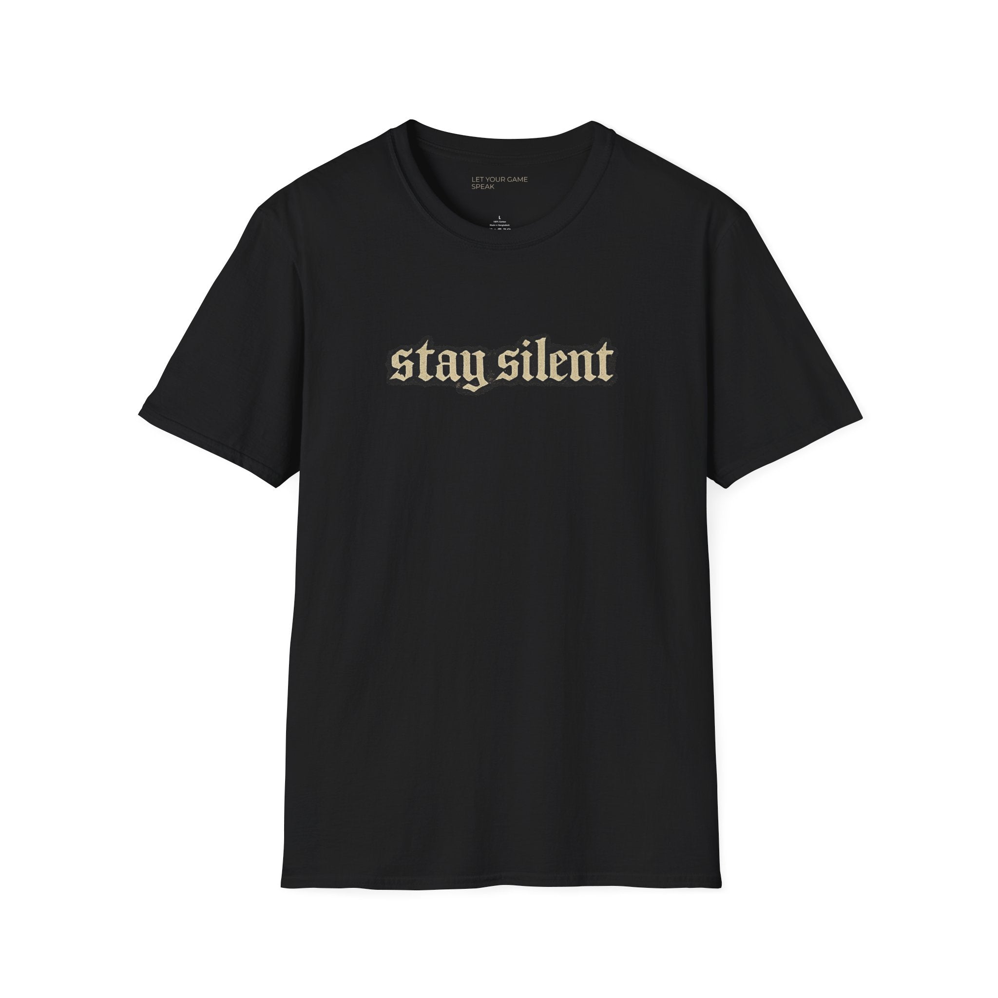 Stay Silent T-Shirt — Minimal Gothic Text Tee