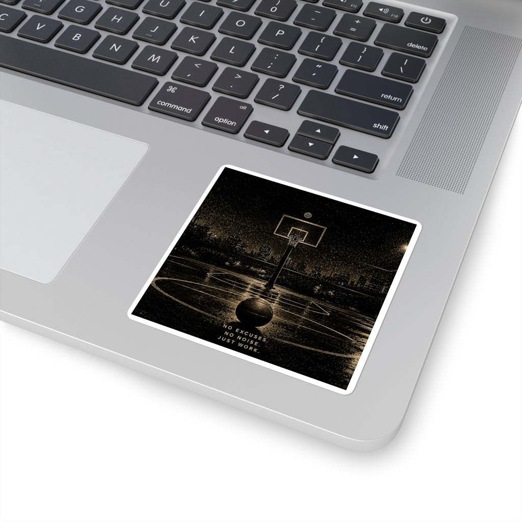 Basketball Court Square Sticker — "No Excuses. No Noise. Just Work." Motivational Sports Decal