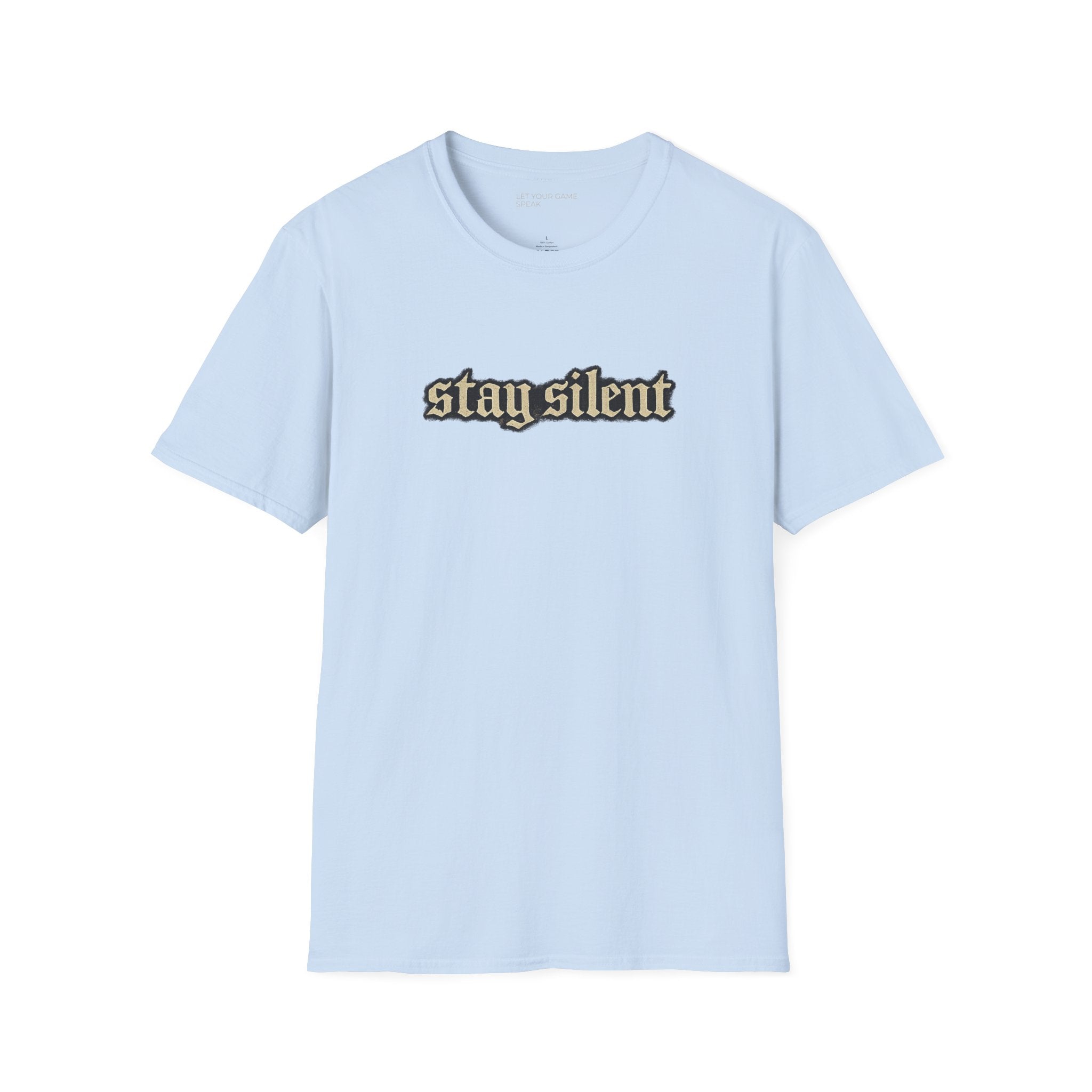 Stay Silent T-Shirt — Minimal Gothic Text Tee