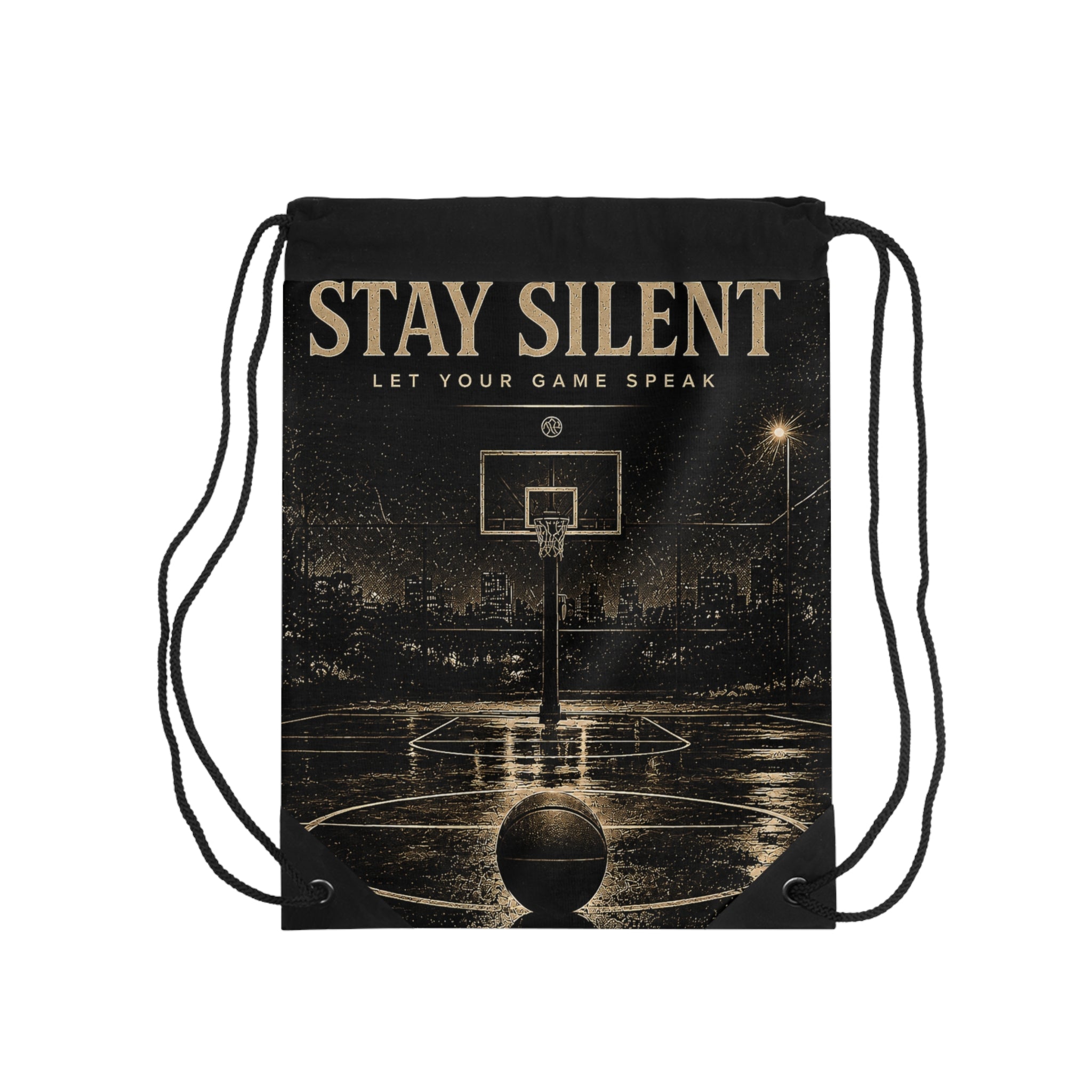 Stay Silent Basketball Drawstring Bag — "Let Your Game Speak" Gym Sack