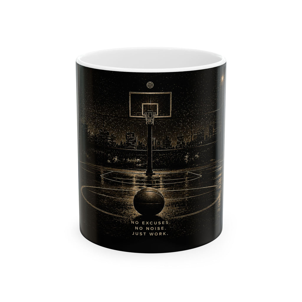 Basketball Motivational Mug - "No Excuses, No Noise, Just Work" Ceramic Coffee Cup (11oz & 15oz)